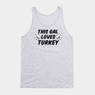 This Gal Loves Turkey Tank Top